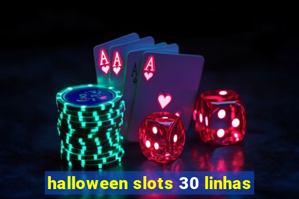 halloween slots 30 linhas